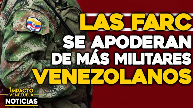 MALTRATADOS Y ROBADOS las FARC lo vuelve a hacer: secuestra a cuatro militares venezolanos